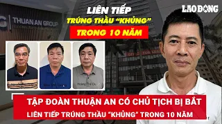 Trong 10 năm tăng vốn điều lệ gấp 200 lần, Tập đoàn Thuận An vừa bị điều tra đã vận hành ra sao?