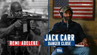 Remi Adeleke Returns - Danger Close with Jack Carr
