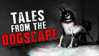 "Tales from The Dogscape" (Content Warning) Creepypasta | Scary Stories from The internet