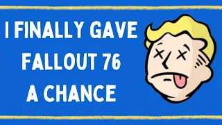 I tried Fallout 76 after assuming it was trash