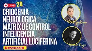 RODRIGO ROMO LIVE 20 I CRIOGENIA NEUROLOGICA, MATRIX DE CONTROL, IA LUCIFERINA con Valerio Negri.