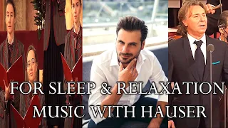 FOR SLEEPING RELAXING MUSIC WITH HAUSER,ROBERT ALAGNA & THE ORCHESTRA