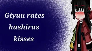 ⊰⁠⊹Giyuu rates Hashiras kisses･///[less tokito,Giyomei]|||🌊