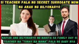 SI TEACHER PALA NG SECRET SURROGATE MOM NG ANAK NG BILYONARYO| NAIYAK ANG BILYONARYO NG MAKITA SYA