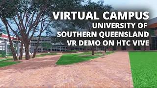 Virtual Campus - University of Southern Queensland Virtual Reality (VR) HTC Vive Demo