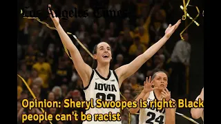 Opinion: Sheryl Swoopes is right: Black people can't be racist | YT News