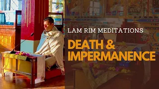 Meditation on Death and Impermanence with Dr. Miles Neale | Lam Rim Meditation Series