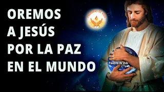 ORACION para PEDIR por LA PAZ MUNDIAL 🕊