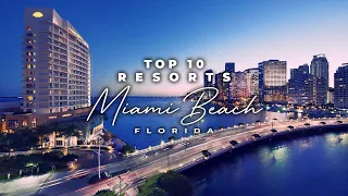 Top 10 Best Resorts In MIAMI 2022 | Best Hotels In Miami