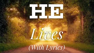 He Lives (I Serve a Risen Savior) (with lyrics) -  BEAUTIFUL Hymn