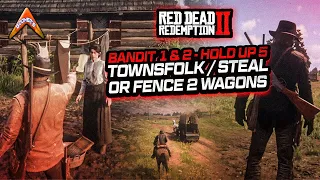 RDR2 Bandit 1 & 2 - Hold up 5 Townsfolk / Steal or Fence 2 Wagons