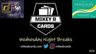 Wednesday Night Breaks 9/2/20 - Immaculate Collegiate & Donruss Release Day!