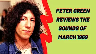 Fleetwood Mac's Peter Green Reviews the Sounds of March 1969