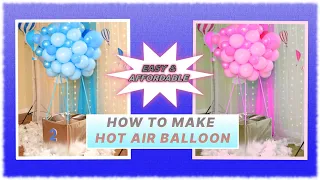 how to make hot air balloon | hot air balloon birthday party ideas | affordable birthday party ideas