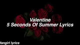 Valentine || 5 Seconds Of Summer Lyrics
