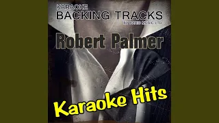 Addicted to Love (Originally Performed By Robert Palmer) (Full Vocal Version)
