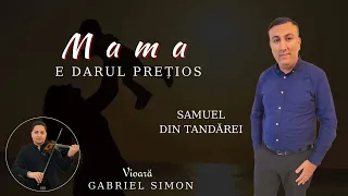 Samuel din Tandarei - MAMA E DARUL PRETIOS 2022