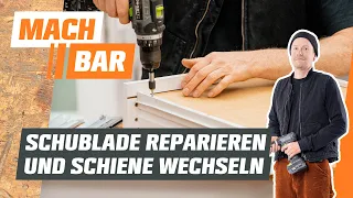 Schublade reparieren und Schiene wechseln | OBI