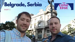 New Series: First Impressions of Serbia for Expats