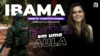 Concurso IBAMA: Edital em uma aula - Direito Constitucional com Prof. Nathália Masson