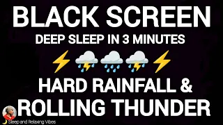 Unbridle Deep Sleep with 3 Minutes Thunderstorm Hard Rainfall & Rolling Thunder. Overcome Insomnia