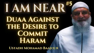 Duaa Against the Desire to Commit Haram | I Am Near #5 | Ustadh Baajour | Ramadan Series