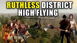 High Flying - GYROCOPTER | Ruthless District | 7 Days To Die | Alpha 20 Gameplay