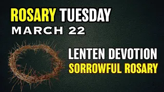 ROSARY TUESDAY, March 22, 2022, ✝︎ Lenten Devotions ✝︎ Sorrowful Mysteries