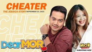 Dear MOR: "Cheater" The Jessica Story 09-23-21