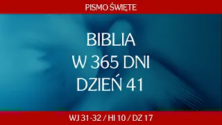 Dzień 41. Biblia w 365 dni - Wj 31-32 / Hi 10 / Dz 17