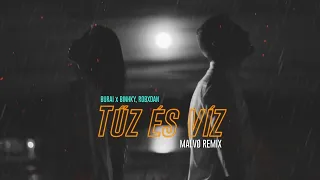 Burai x Binhky, RobxDan  - Tűz és Víz (MALVØ Remix) [Official Audio]