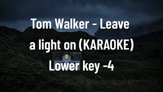 Tom Walker - Leave a light on (Karaoke Lower Key -4)