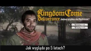 Jak wygląda Kingdom Come: Deliverance po 5 latach od premiery?