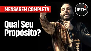 MENSAGEM COMPLETA: Qual Seu Propósito? - Pr Leonardo Sale