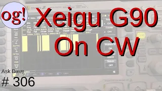 The Xeigu G90 QRP Transceiver on CW (#306)