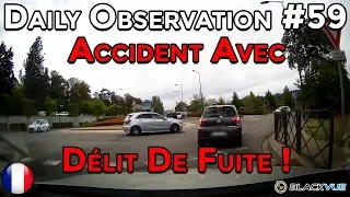 🇫🇷 🚦Daily Observation #59 🚦- ACCIDENT AVEC DÉLIT DE FUITE ! 🇫🇷 ⏩️ Dashcam France™ ⏪