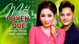 Mê Mẩn Ngất Ngây Với Cặp Đôi Tân Cổ Mối Duyên Quê  ❤️  Huyền Trang ft Nhật Nguyên