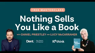 NOTHING SELLS YOU LIKE A BOOK! A RETHINK PRESS MASTERCLASS with DANIEL PRIESTLEY