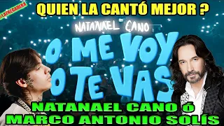 Natanael Cano - O Me Voy O Te Vas [Official Video] - QUIÉN LA CANTÓ MEJOR? NATA ó MARCO? TE EXPLICO!
