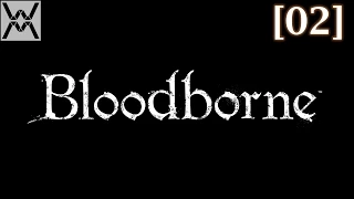 Прохождение Bloodborne [02] - Церковное Чудовище / Cleric Beast