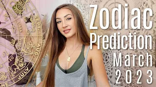 Your MARCH 2023 Zodiac Prediction • Massive Shifts Happening!