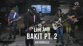 Mayonnaise -  'Bakit Pt. 2'