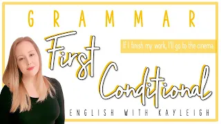 First Conditional | Grammar | Learn English | English with Kayleigh | Condicionales en Ingles