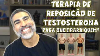 Terapia de reposição de testosterona (TRT): para que e para quem?