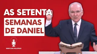 AS SETENTA SEMANAS DE DANIEL - Pr Antônio Carlos