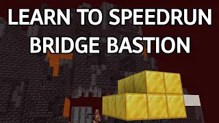 How to Speedrun Minecraft Bastions - Bridge