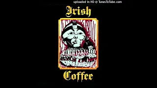 IRISH COFFEE-Irish Coffee-03-When Winter Comes-{1971}