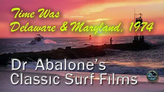 Old Surf Movies: Delaware and Maryland, 1974