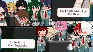 Act a fool | MHA | Dekubowl?