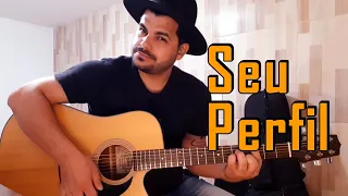 Henrique e Juliano - SEU PERFIL - Violão Cover By Edivaldo Silva